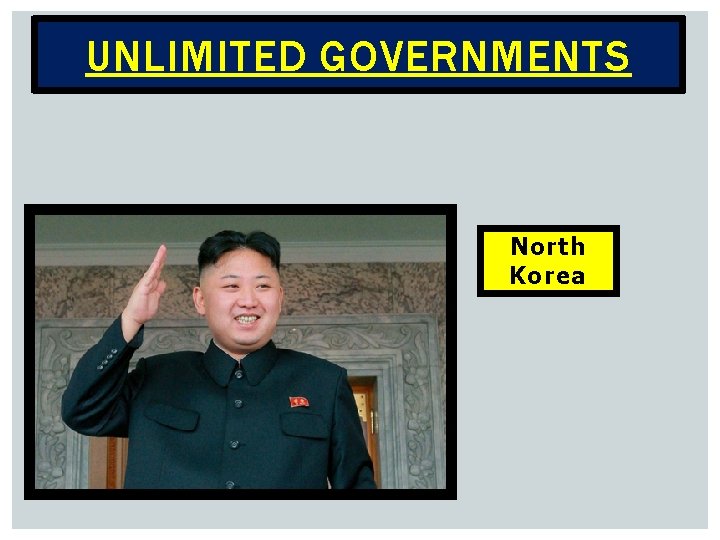 UNLIMITED GOVERNMENTS North Korea 