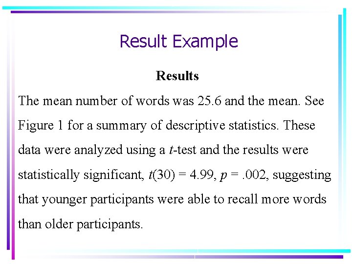 Result Example Results The mean number of words was 25. 6 and the mean. Result Example Results The mean number of words was 25. 6 and the mean.