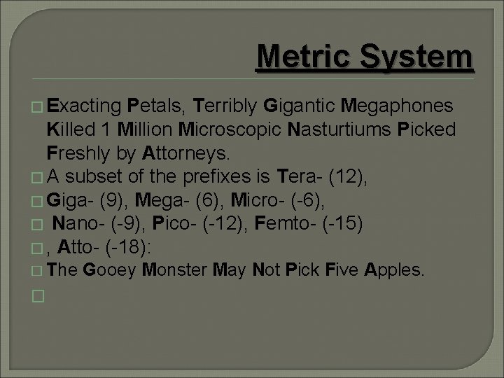 Metric System � Exacting Petals, Terribly Gigantic Megaphones Killed 1 Million Microscopic Nasturtiums Picked