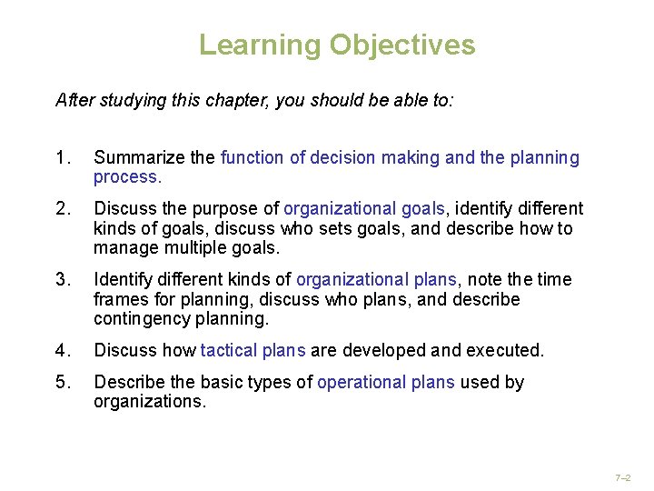 Learning Objectives After studying this chapter, you should be able to: 1. Summarize the