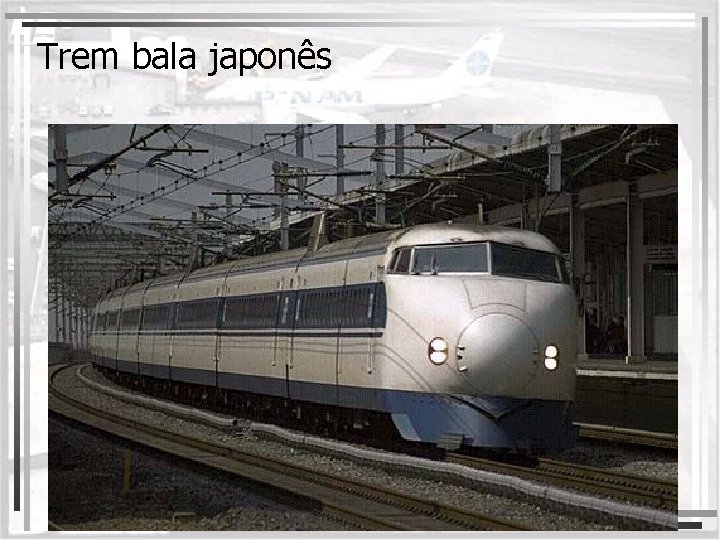 Trem bala japonês 