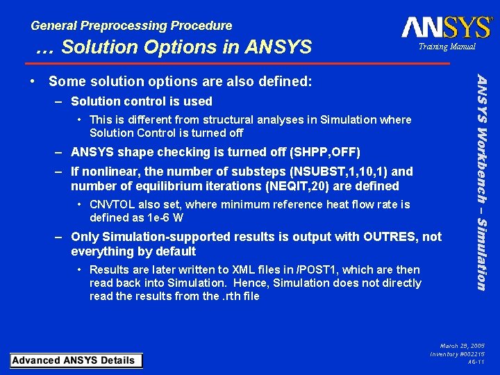 General Preprocessing Procedure … Solution Options in ANSYS Training Manual – Solution control is