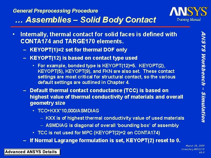 General Preprocessing Procedure … Assemblies – Solid Body Contact Training Manual – KEYOPT(1)=2 set