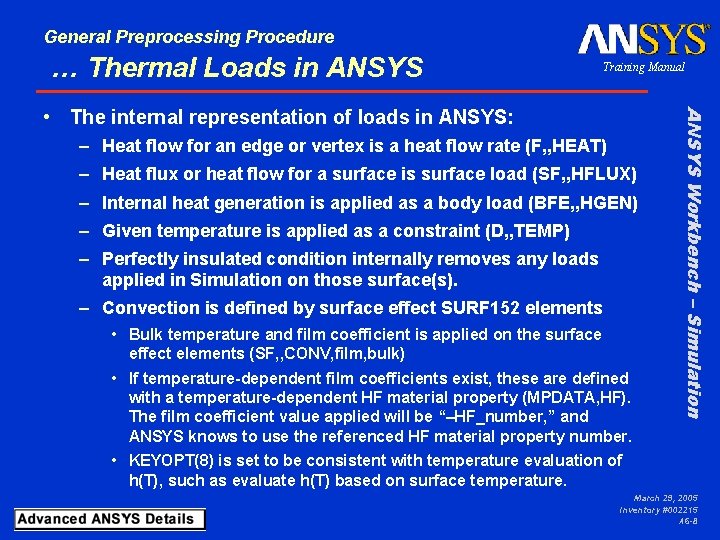 General Preprocessing Procedure … Thermal Loads in ANSYS Training Manual – Heat flow for