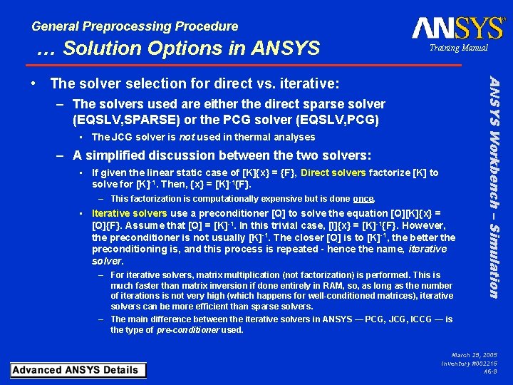 General Preprocessing Procedure … Solution Options in ANSYS Training Manual – The solvers used