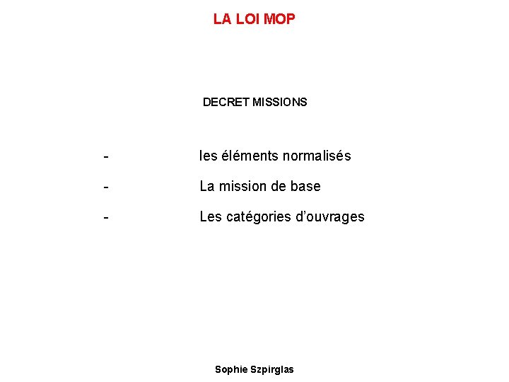 LA LOI MOP DECRET MISSIONS - les éléments normalisés - La mission de base