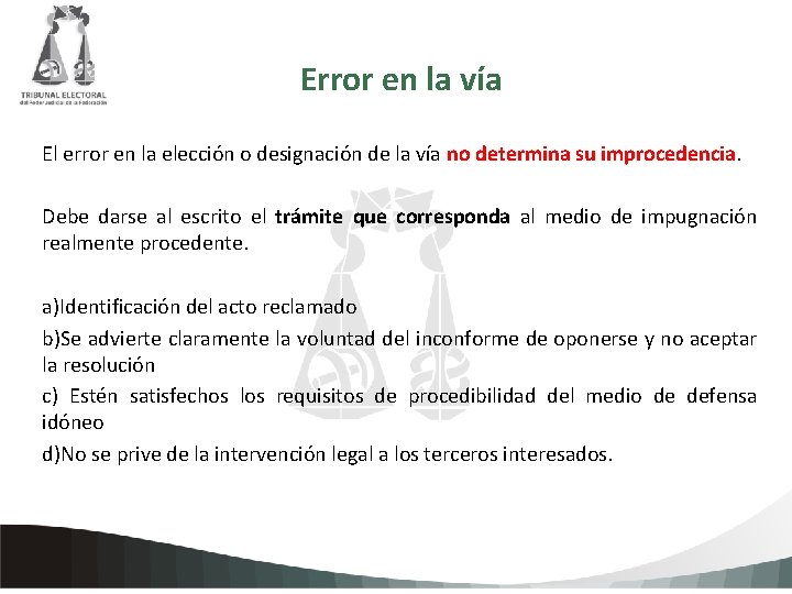 Error en la vía El error en la elección o designación de la vía