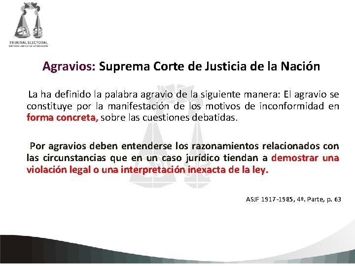 Agravios: Suprema Corte de Justicia de la Nación La ha definido la palabra agravio