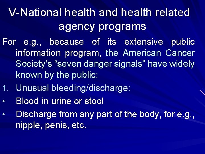 V-National health and health related agency programs For e. g. , because of its