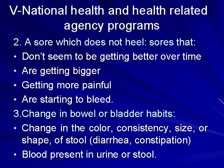 V-National health and health related agency programs 2. A sore which does not heel: