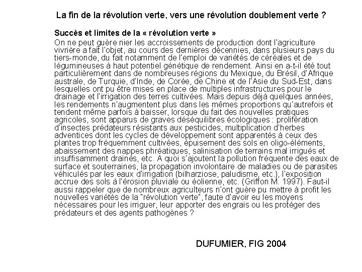 La fin de la révolution verte, vers une révolution doublement verte ? • •