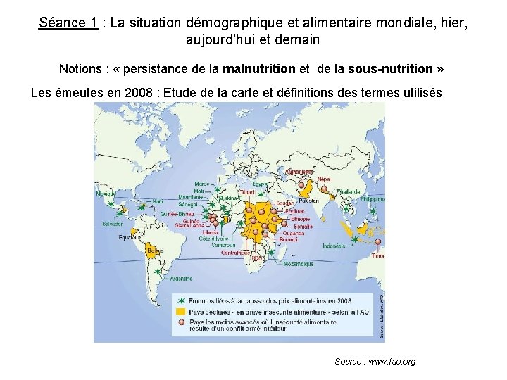 Séance 1 : La situation démographique et alimentaire mondiale, hier, aujourd’hui et demain Notions