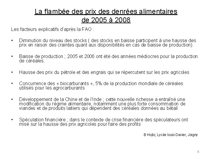 La flambée des prix des denrées alimentaires de 2005 à 2008 Les facteurs explicatifs