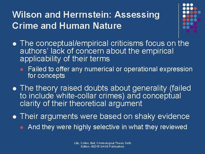 Wilson and Herrnstein: Assessing Crime and Human Nature l The conceptual/empirical criticisms focus on