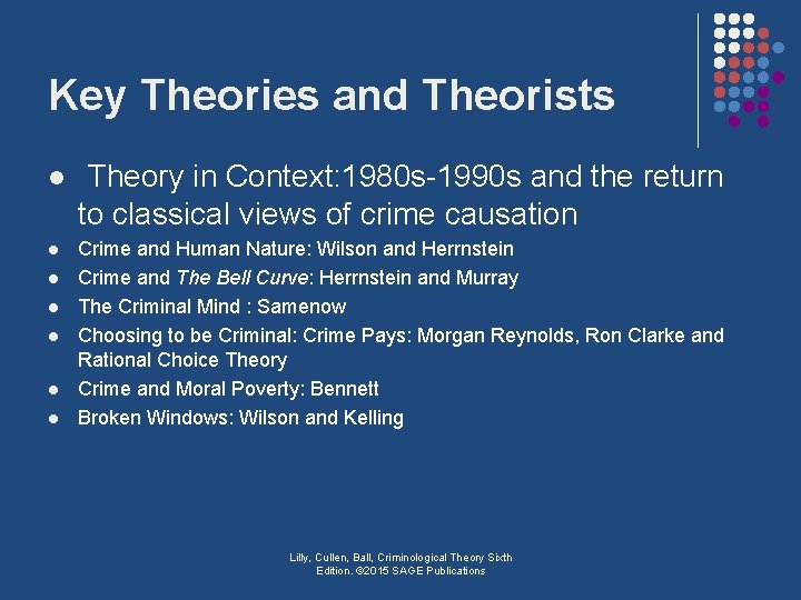 Key Theories and Theorists l Theory in Context: 1980 s-1990 s and the return