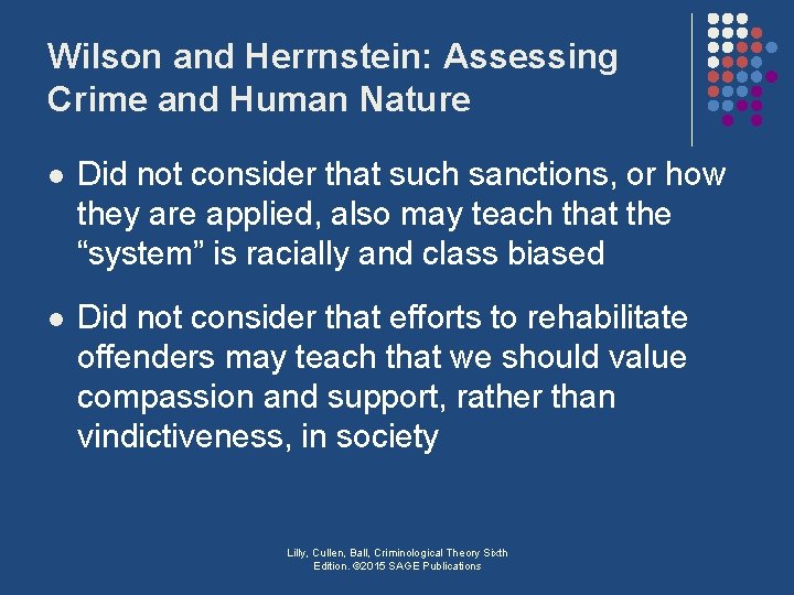 Wilson and Herrnstein: Assessing Crime and Human Nature l Did not consider that such