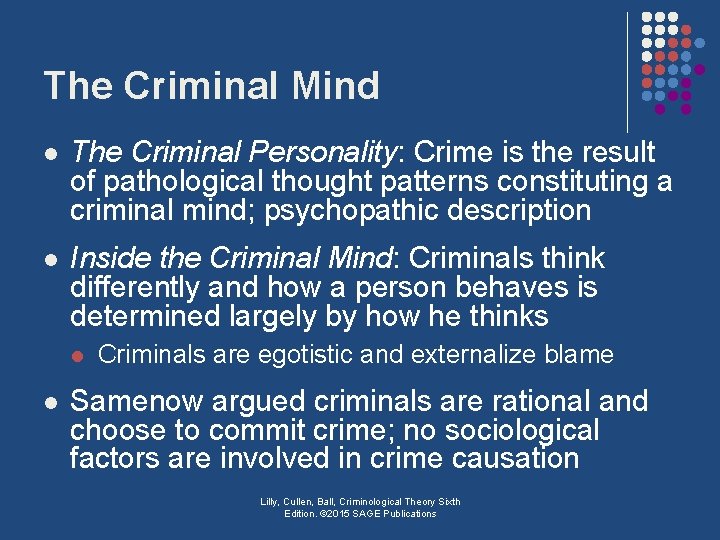 The Criminal Mind l The Criminal Personality: Crime is the result of pathological thought