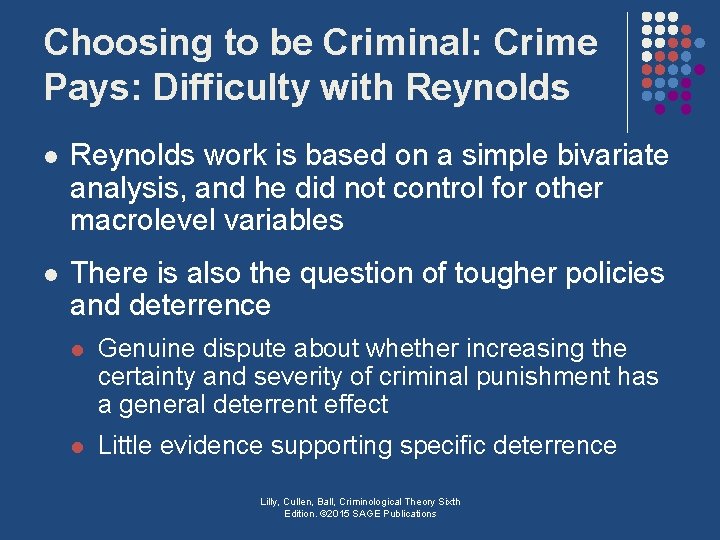 Choosing to be Criminal: Crime Pays: Difficulty with Reynolds l Reynolds work is based