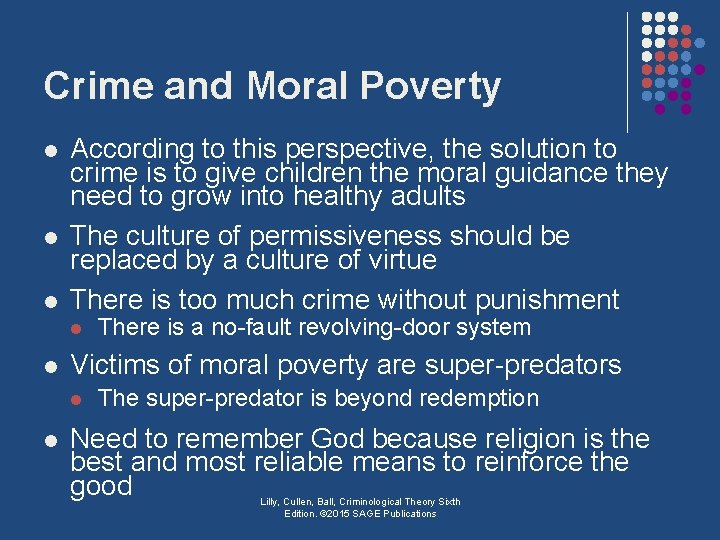 Crime and Moral Poverty l l l According to this perspective, the solution to
