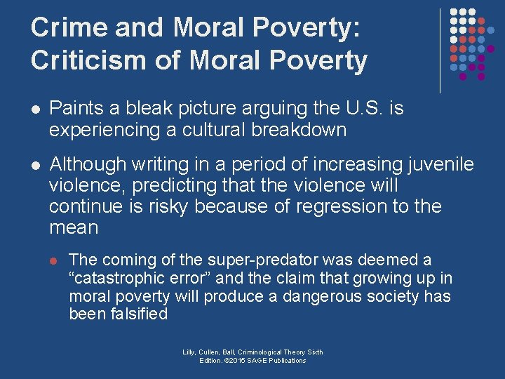 Crime and Moral Poverty: Criticism of Moral Poverty l Paints a bleak picture arguing