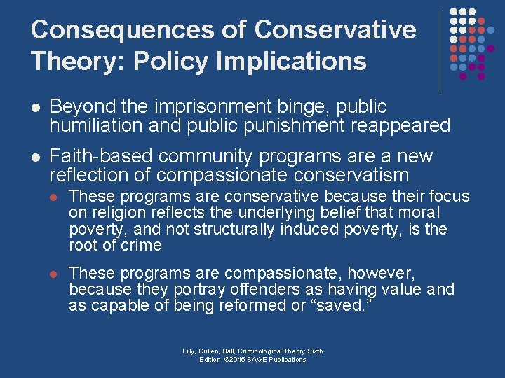 Consequences of Conservative Theory: Policy Implications l Beyond the imprisonment binge, public humiliation and