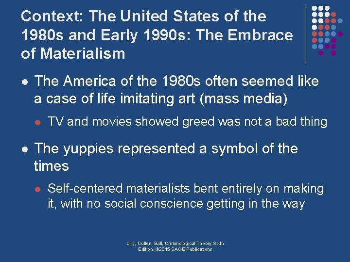 Context: The United States of the 1980 s and Early 1990 s: The Embrace