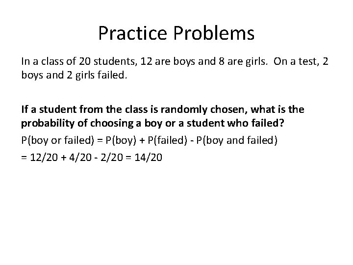 Practice Problems In a class of 20 students, 12 are boys and 8 are Practice Problems In a class of 20 students, 12 are boys and 8 are