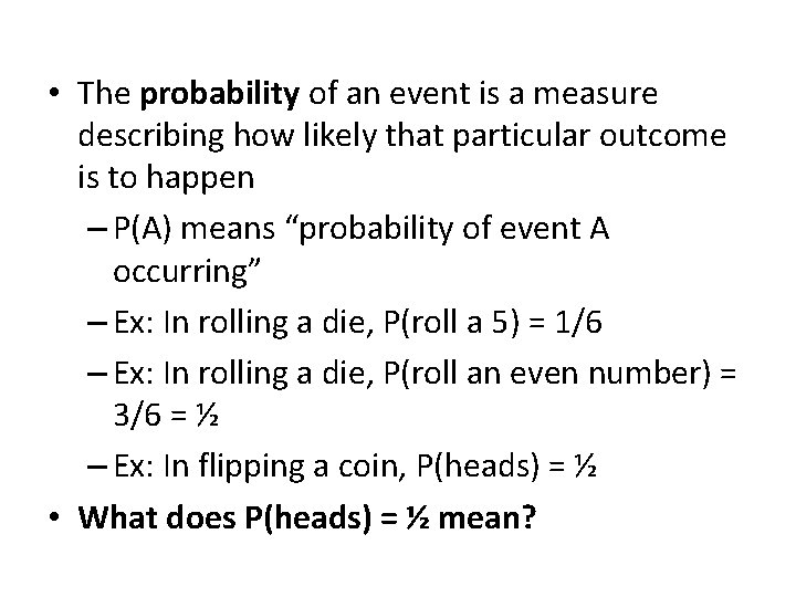 • The probability of an event is a measure describing how likely that • The probability of an event is a measure describing how likely that
