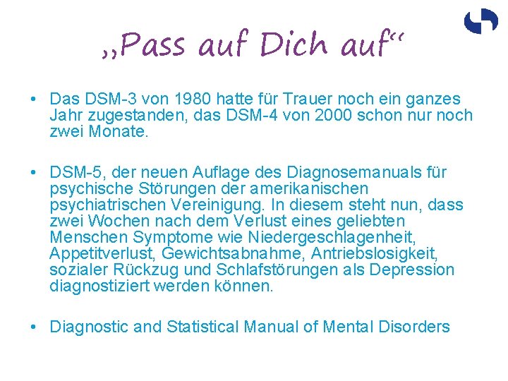 „Pass auf Dich auf“ • Das DSM-3 von 1980 hatte für Trauer noch ein