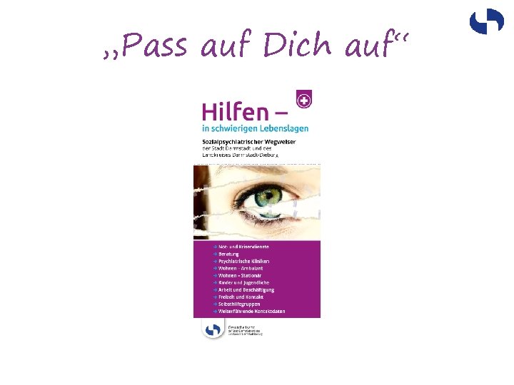 „Pass auf Dich auf“ 