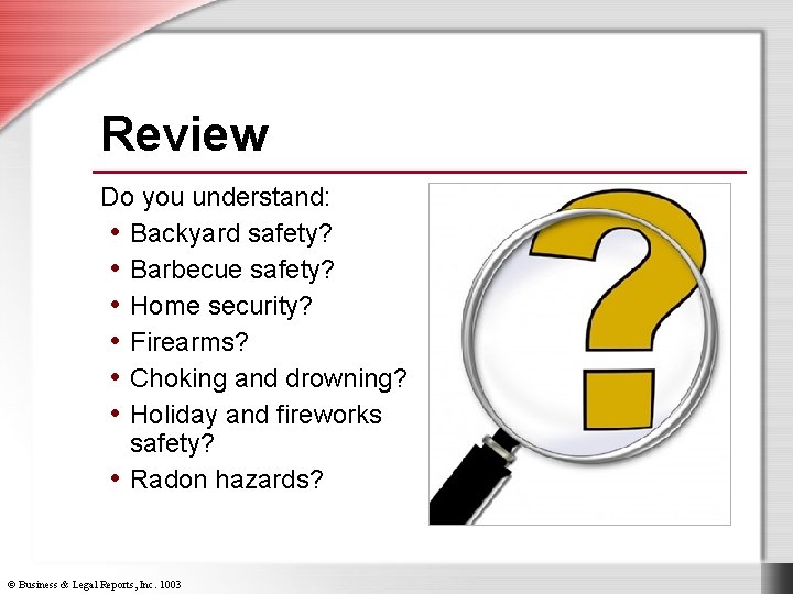 Review Do you understand: • Backyard safety? • Barbecue safety? • Home security? •