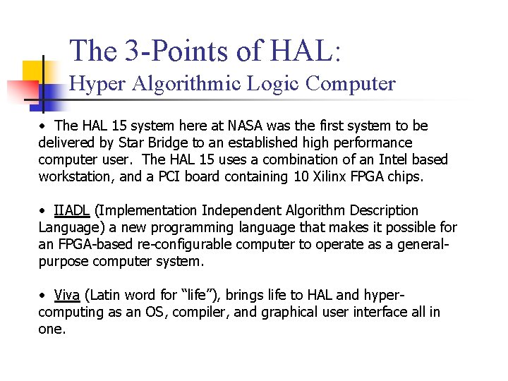The 3 -Points of HAL: Hyper Algorithmic Logic Computer • The HAL 15 system