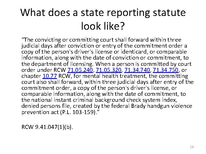What does a state reporting statute look like? “The convicting or committing court shall