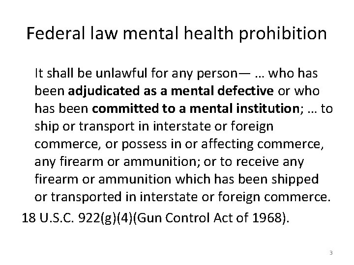 Federal law mental health prohibition It shall be unlawful for any person— … who