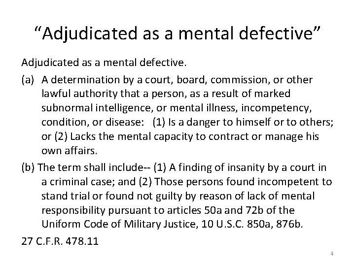 “Adjudicated as a mental defective” Adjudicated as a mental defective. (a) A determination by