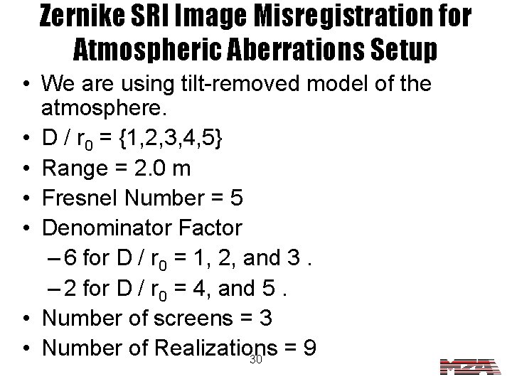Zernike SRI Image Misregistration for Atmospheric Aberrations Setup • We are using tilt-removed model