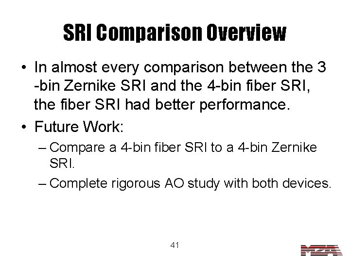 SRI Comparison Overview • In almost every comparison between the 3 -bin Zernike SRI