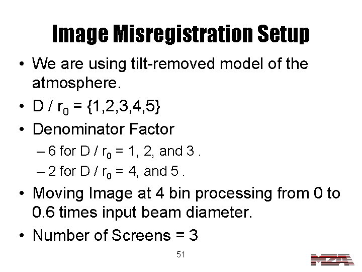 Image Misregistration Setup • We are using tilt-removed model of the atmosphere. • D