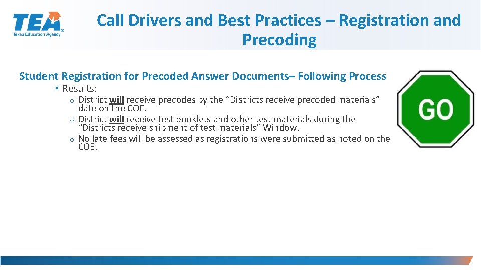 Call Drivers and Best Practices – Registration and Precoding Student Registration for Precoded Answer