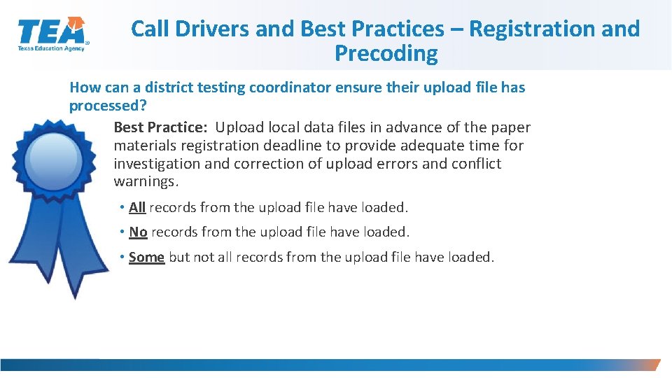 Call Drivers and Best Practices – Registration and Precoding How can a district testing