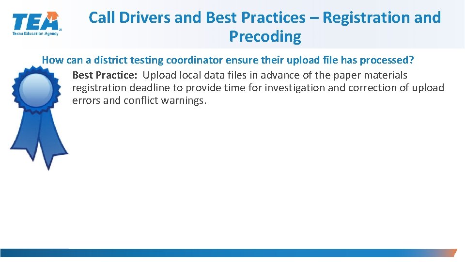 Call Drivers and Best Practices – Registration and Precoding How can a district testing