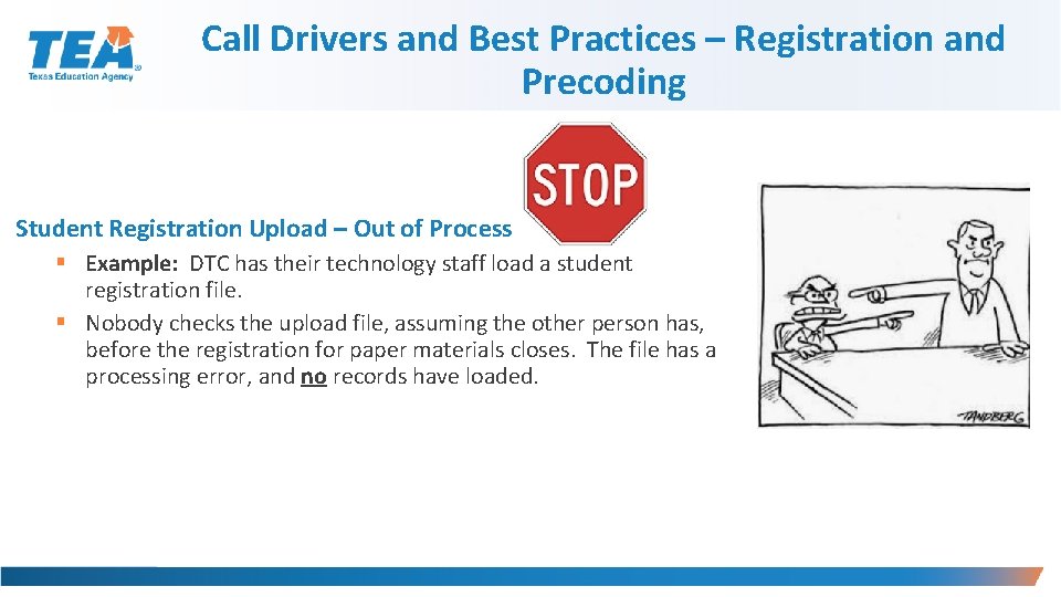 Call Drivers and Best Practices – Registration and Precoding Student Registration Upload – Out