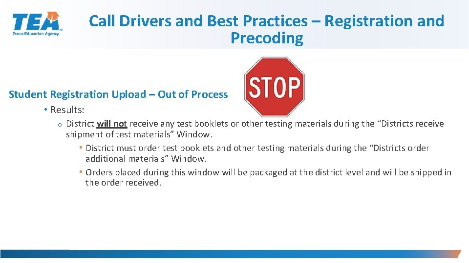 Call Drivers and Best Practices – Registration and Precoding Student Registration Upload – Out