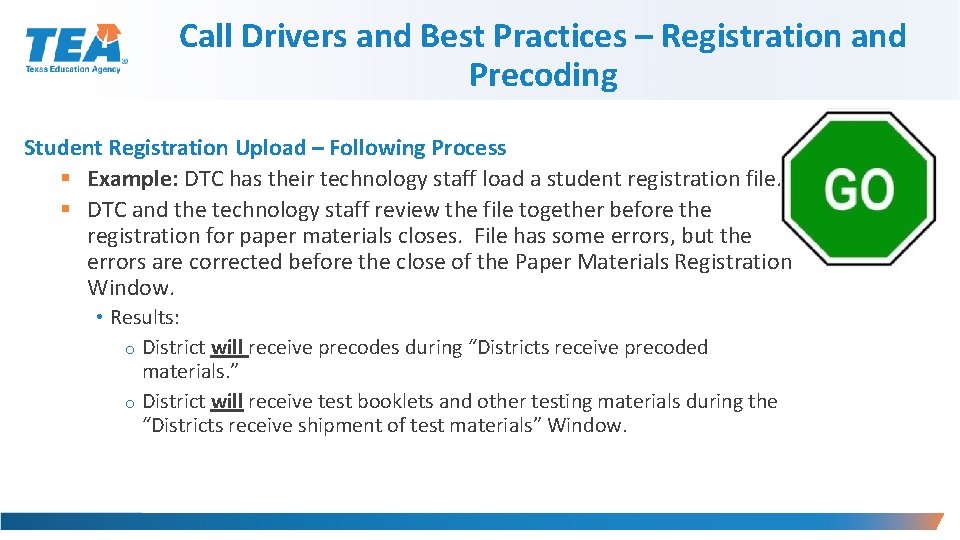 Call Drivers and Best Practices – Registration and Precoding Student Registration Upload – Following