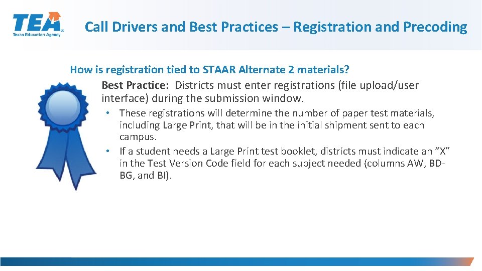 Call Drivers and Best Practices – Registration and Precoding How is registration tied to