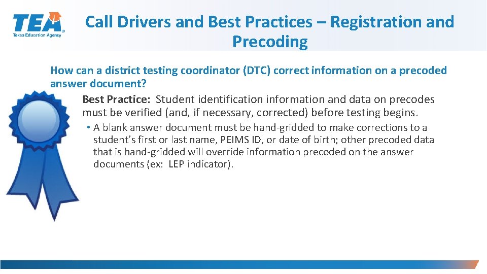 Call Drivers and Best Practices – Registration and Precoding How can a district testing