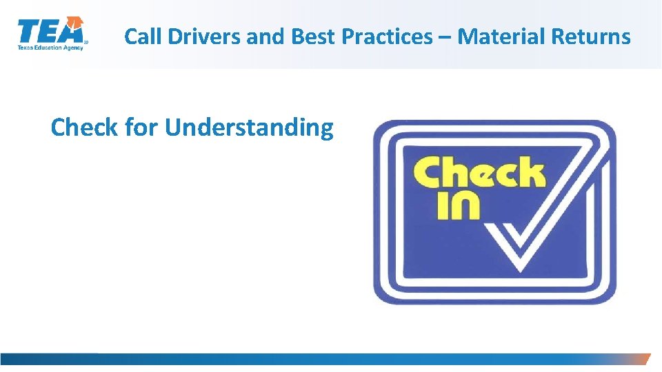 Call Drivers and Best Practices – Material Returns Check for Understanding 
