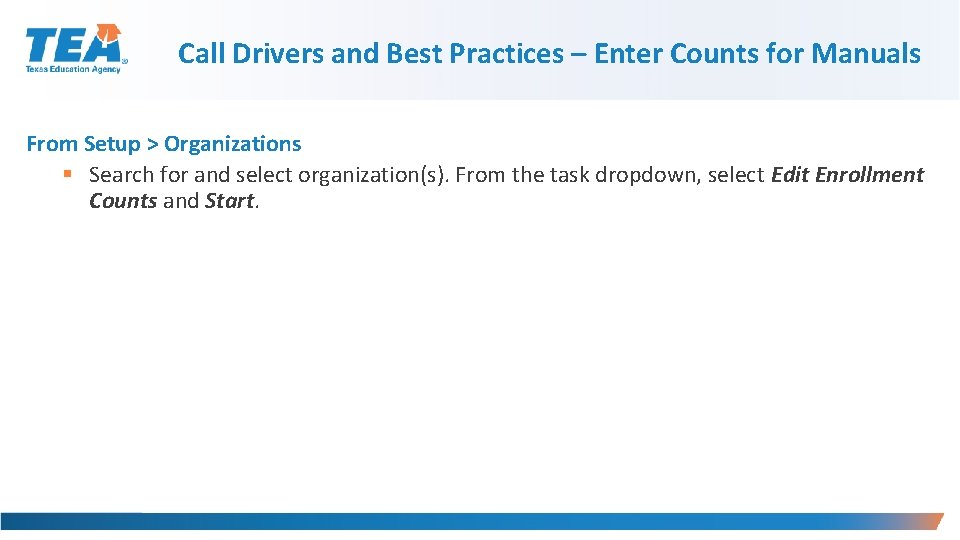 Call Drivers and Best Practices – Enter Counts for Manuals From Setup > Organizations