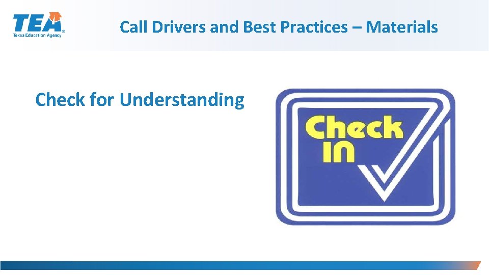 Call Drivers and Best Practices – Materials Check for Understanding 