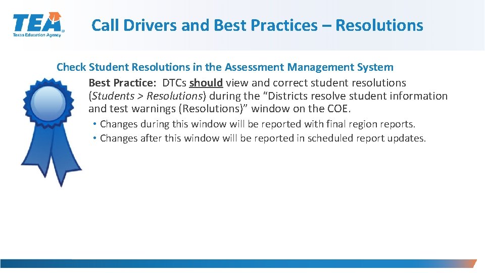 Call Drivers and Best Practices – Resolutions Check Student Resolutions in the Assessment Management